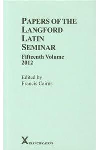 Papers of the Langford Latin Seminar, 15, 2012