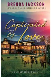 Captivated by Love