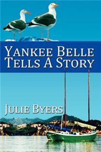 Yankee Belle Tells a Story