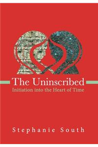 Uninscribed: Initiation into the Heart of Time