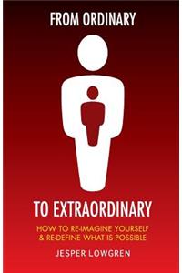 From Ordinary to Extraordinary