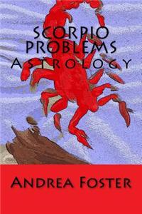 Scorpio Problems: Astrology