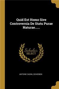 Quid Est Homo Sive Controversia De Statu Purae Naturae......