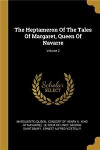 The Heptameron Of The Tales Of Margaret, Queen Of Navarre; Volume 2