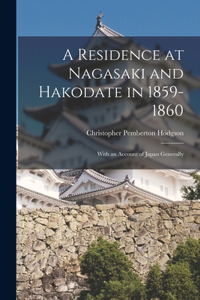 Residence at Nagasaki and Hakodate in 1859-1860