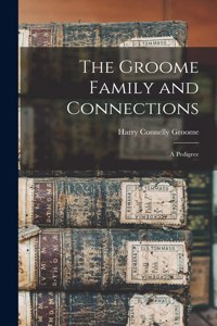 Groome Family and Connections