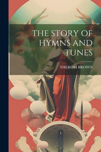 Story of Hymns and Tunes