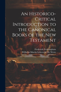 Historico-Critical Introduction to the Canonical Books of the New Testament