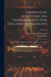 Gründliche Auslegung Des Grossen Gebots Von Der Liebe Des Nächsten