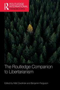 Routledge Companion to Libertarianism