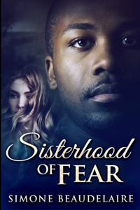 Sisterhood Of Fear: Large Print Edition