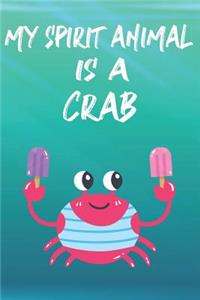 My Spirit Animal Is A Crab