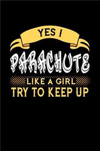 Yes I Parachute Like a Girl Try to Keep Up