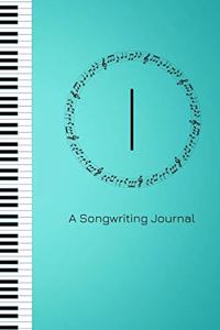 I A Songwriting Journal