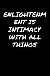 Enlightenment Is Intimacy With All Things���