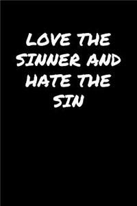 Love The Sinner and Hate The Sin���