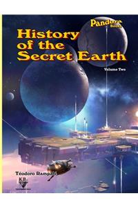 History Of The Secret Earth Volume Two