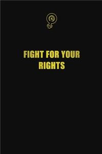 fight for your rights