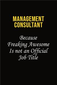 Management Consultant Because Freaking Awesome Is Not An Official Job Title