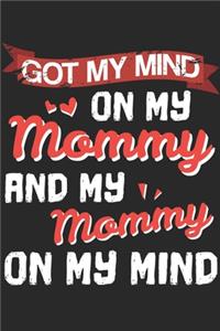 Got My Mind On My Mommy