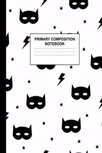 Primary Composition Notebook: Preschool, Kinder, 1st and 2nd Grade Writing Journal School Exercise Workbook with Picture and Drawing Space - Exquisite Handwriting Practice Book f