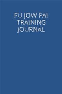 Fu Jow Pai Training Journal
