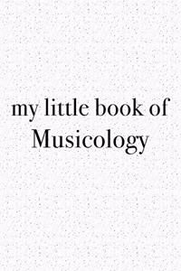 My Little Book of Musicology