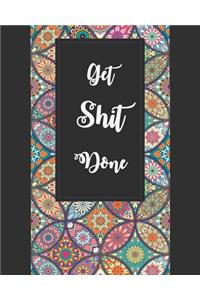 Get Shit Done
