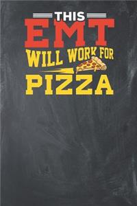 This EMT will work for Pizza
