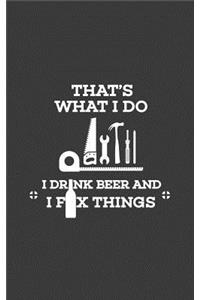 That's What I Do I Drink Beer