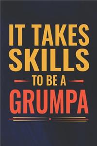 It Takes Skills To Be Grumpa