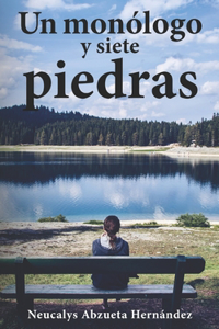 Un monólogo y siete piedras