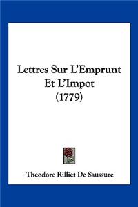 Lettres Sur L'Emprunt Et L'Impot (1779)