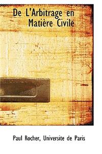 de L'Arbitrage En Matiere Civile