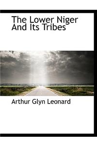 The Lower Niger and Its Tribes