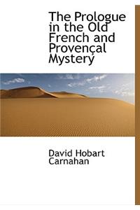 The Prologue in the Old French and Proven Al Mystery