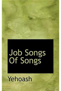 Job Songs of Songs