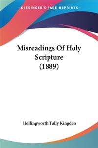 Misreadings Of Holy Scripture (1889)