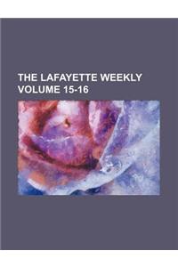 The Lafayette Weekly Volume 15-16