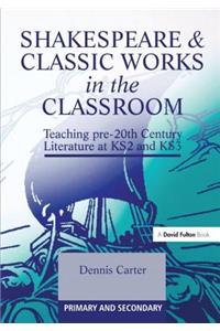 Shakespeare and Classic Works in the Classroom