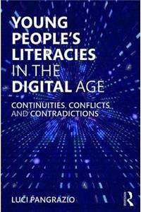 Young People's Literacies in the Digital Age