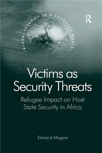 Victims as Security Threats