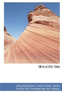 All in a Life-Time