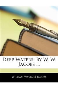 Deep Waters