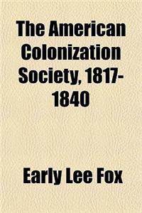 The American Colonization Society, 1817-1840