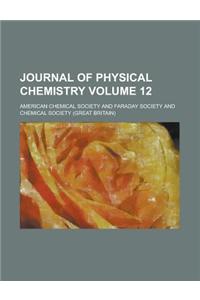 Journal of Physical Chemistry Volume 12