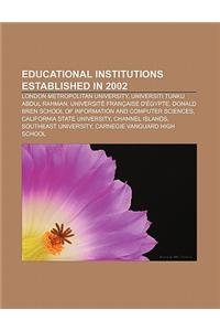 Educational Institutions Established in 2002