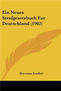 Ein Neues Strafgesetzbuch Fur Deutschland (1902)