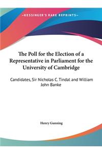The Poll for the Election of a Representative in Parliament for the University of Cambridge