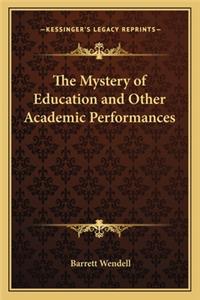 Mystery of Education and Other Academic Performances